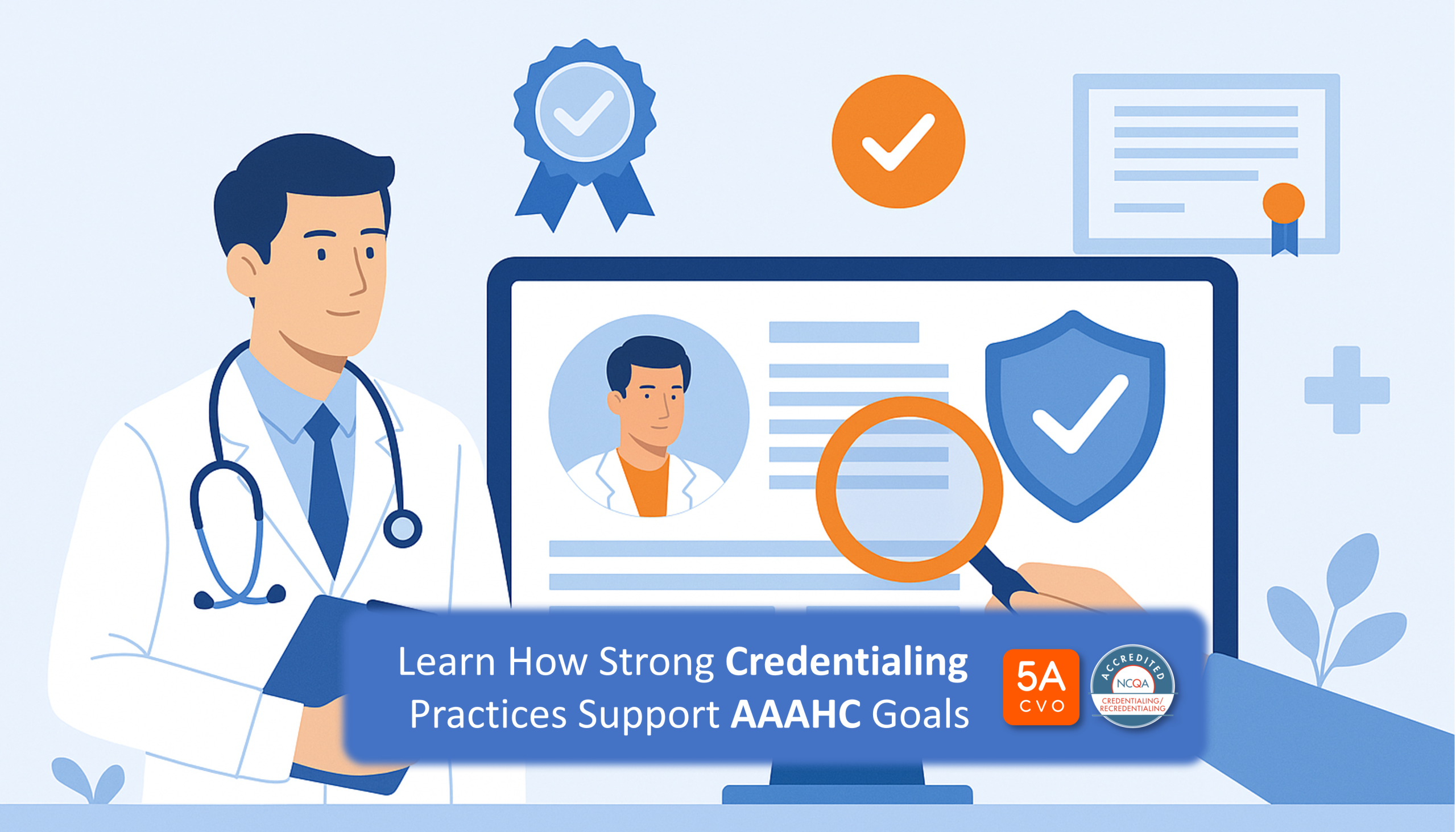 Learn How Strong Credentialing Practices Support AAAHC Accreditation Goals